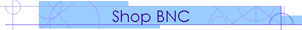 Shop BNC